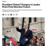 Орбан готовится к стратегическому маневру: переход на пост Президента Венгрии для защиты национального суверенитета